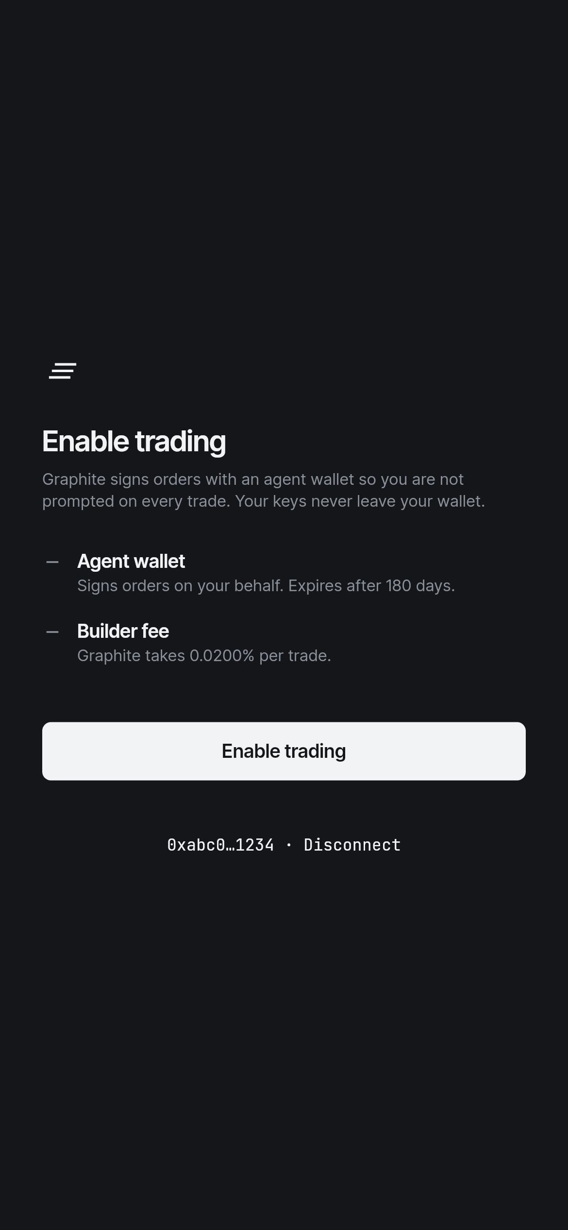 Enable trading: approve the agent wallet, which expires after 180 days, and the 0.01% builder fee